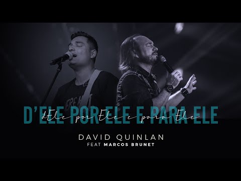 D'Ele por Ele e para Ele - David Quinlan e Marcos Brunet | Lyric Vídeo