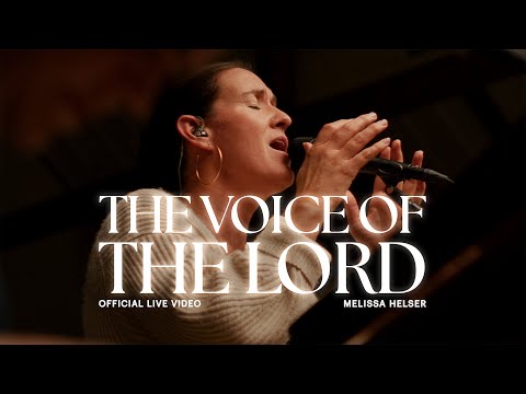 The Voice Of The Lord | Official Live Video | Melissa Helser