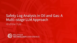 Safety Log Analysis in Oil and Gas: A Multi-stage LLM Approach