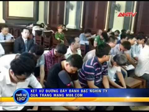 Xét xử đường dây đánh bạc nghìn tỷ qua mạng M88