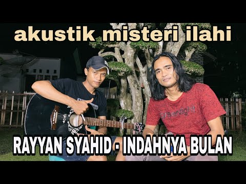 MANTAP..!! RAYYAN SYAHID FT ROHMAN - INDAHNYA BULAN AKUSTIK LAGU MISTERI ILAHI INDOSIAR GENTA BUANA