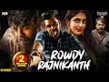 ROWDY RAJNIKANTH Hindi Dubbed Full Movie Sudigali Sudheer Gehna Sippy Action Movie