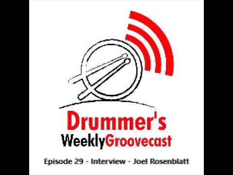 Drummers Weekly Groovecast Episode 29 Interview Joel Rosenblatt