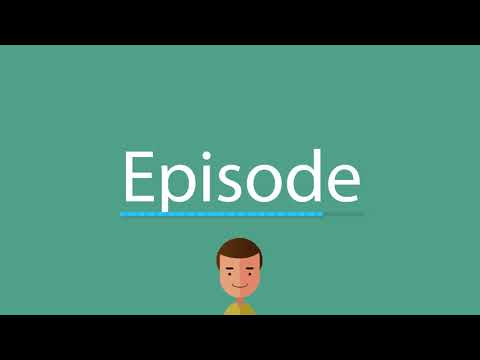 How to say Episode