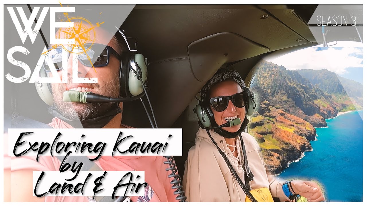 WE Explore Kauai by Helicopter & Foot | Episode 127