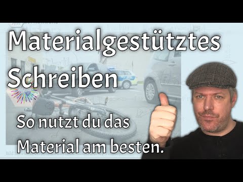 Materialgestützes Schreiben (Informierend/argumentierend): So nutzt du die Materialien richtig