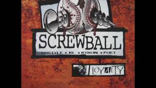 Screwball - Loyalty (feat. Cormega)