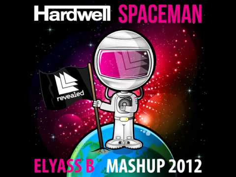 Hardwell - Spaceman (Elyass.B Mashup 2012)