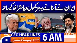 Iran Opens the Strait of Hormuz With Conditions | 6 AM GEO News Headlines | 10 Mar 2026