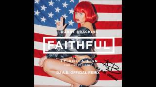 Bobby Brackins ft. Ty Dolla $ign - Faithful (DJ A.B. Official Edit)