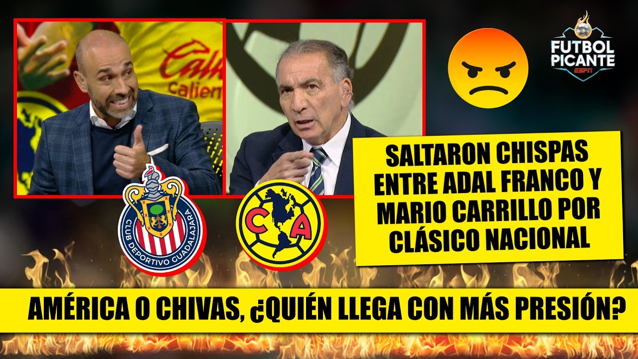 Carrillo, tajante: América NO TIENE INTENSIDAD, pero SÍ ‘PUNCH’ para ganar a CHIVAS | Futbol Picante