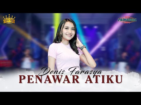 Denis Farasya - Penawar Atiku | New Primadona ( Official Live Music )