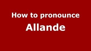 How to pronounce Allande