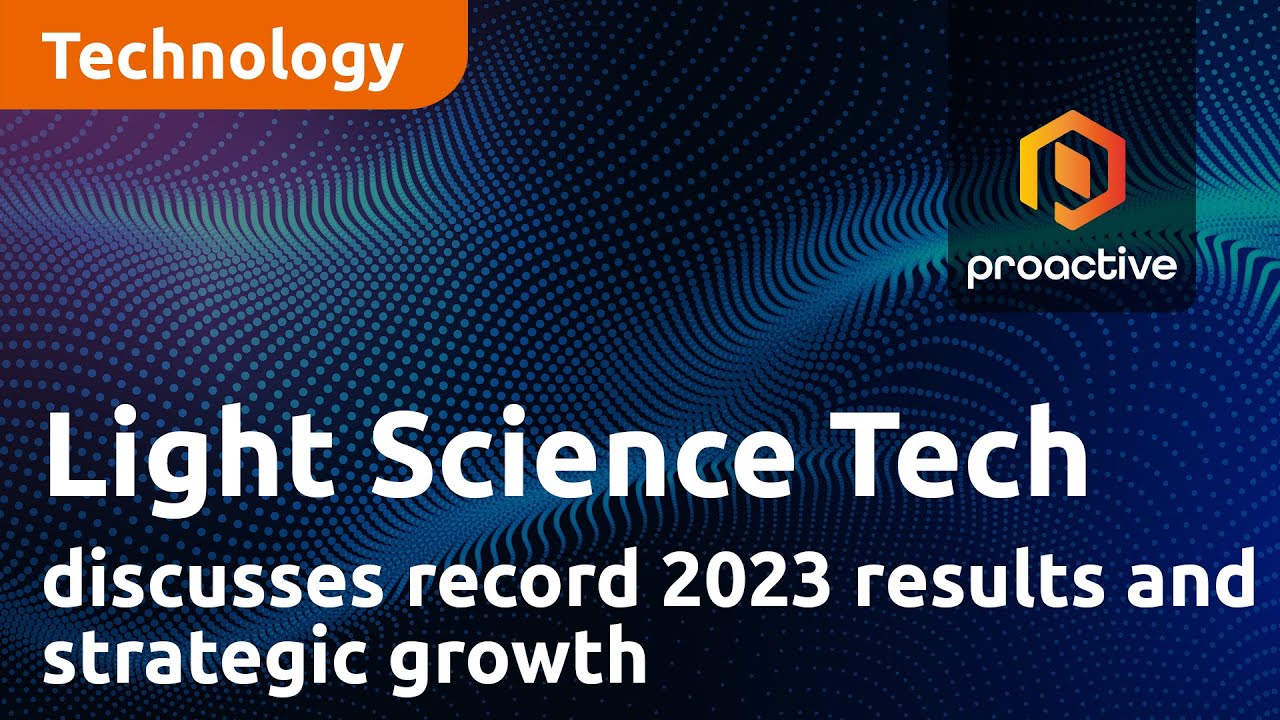 Light Science Technologies CEO discusses record 2023 results and strategic growth