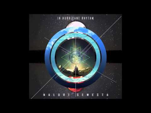 In hurricane rhythm - Naluri semesta (New single 2013)