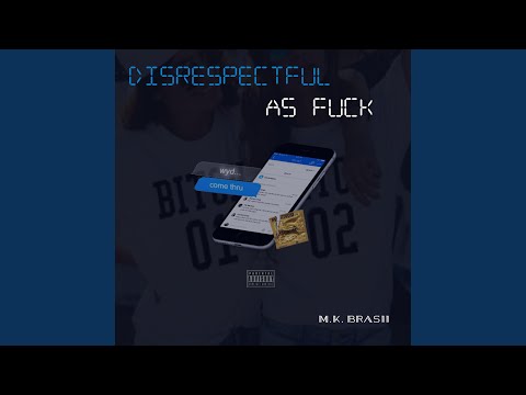 Disrespectful Asf