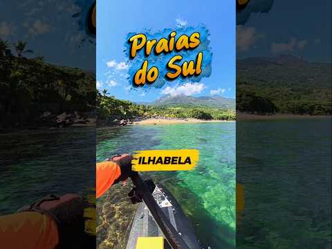 Conheça Todas as Praias do Sul de ILHABELA #turismo #praias #saopaulo #standuppaddle #aventura