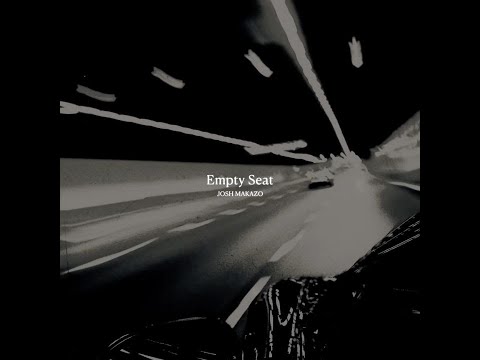 Josh Makazo - Empty Seat (Official Lyric Video)