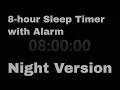 Black Screen 🖥 8 Hour Timer ⏰ + Loud Alarm clock (Night version) 😴 Sleep and Relaxation