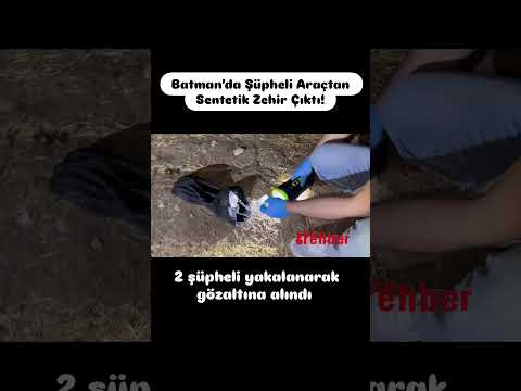 Batmanda Şüpheli Araçtan Sentetik Zehir Çıktı! #keşfet #kesfeteyyiz #batman #news #haber #keşfetedüş