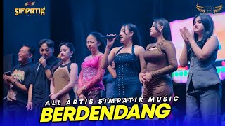 Download lagu ALL ARTIS - BERDENDANG - SIMPATIK MUSIC -DIANA RIA DEMAK mp3