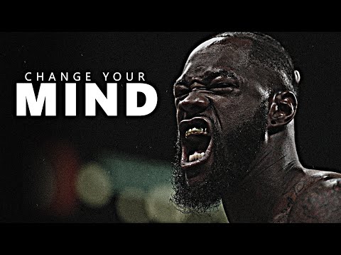 IT'S TIME TO CHANGE YOUR MIND - Motivational Speech Compilation