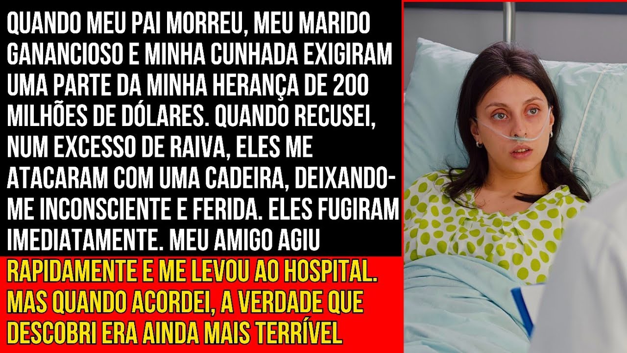 QUANDO MEU PAI MORREU, MEU MARIDO GANANCIOSO E MINHA CUNHADA EXIGIRAM UMA PARTE DA MINHA HERANÇA ...
