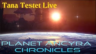 Planet Ancyra Chronicles ★ Indie SciFi Game ★ Tana Testet Live | Aloexis