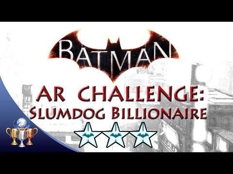 Batman Arkham Knight Slumdog Billionaire (3 STARS) Batmobile Combat AR Challenge