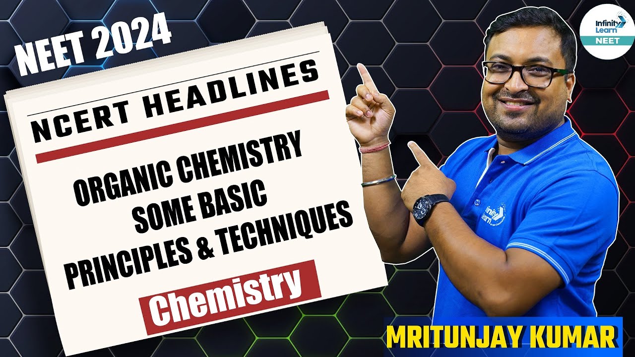 Organic Chemistry - Some Basic Principles & Techniques | NCERT Based New Questions | NEET 2024