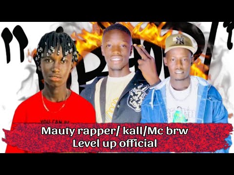 Mauty rapper/ kall/Mc brw Level up official