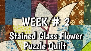 Week 2 - Stained Glass Flower Puzzle Quilt - A Mystery Art Quilt by LCQ
