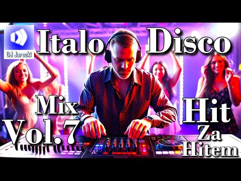 Italo Disco Vol.7 DJ Jarecki Mix - Best 80s Music Hit Za Hitem (Przeboje Lat 80-tych)