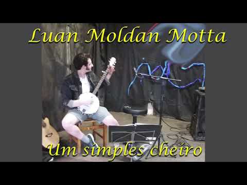 Um Simples Cheiro - Luan Moldan Motta