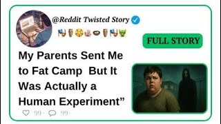 My Parents Sent Me to Fat Camp — But It Was Actually a Human Experiment”