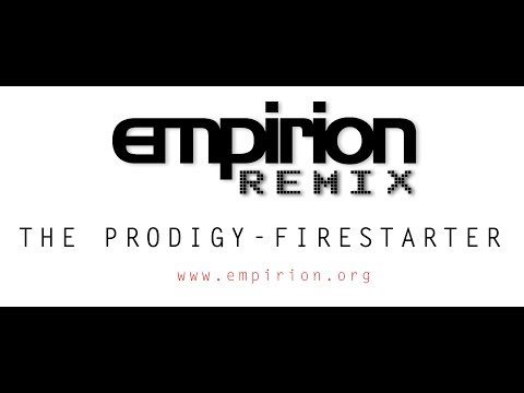 Prodigy - Firestarter - empirion remix