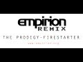 Prodigy - Firestarter - empirion remix 