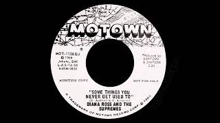 Diana Ross And The Supremes - Some Things You Never Get Used To