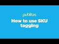 How to use automated SKU tagging