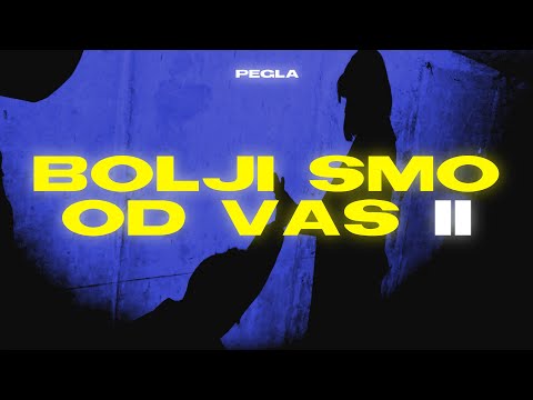 Pegla - Bolji Smo Od Vas II (Official Visual)