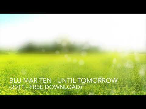 Blu Mar Ten - Until Tomorrow (2011)