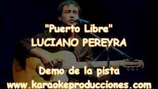 Luciano Pereyra  &quot;Puerto Libre&quot; DEMO PISTA KARAOKE INSTRUMENTAL FOLKLORE
