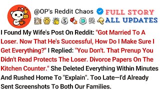 I Found My Wife's Post On Reddit: "Got Married To A Loser. Now That He's Successful, How Do I Make..