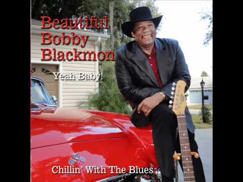 Beautiful Bobby Blackmon - Git It Up