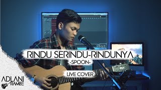 Download lagu Rindu Serindu-Rindunya - Spoon (Video Lirik) | Adlani Rambe [Live Cover] mp3