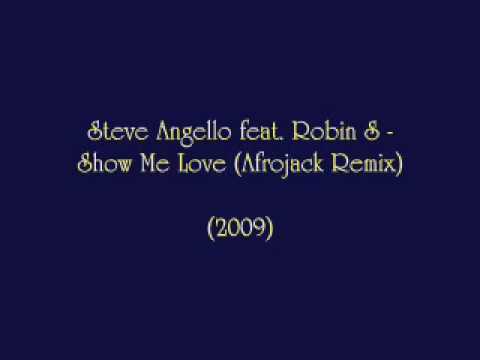 Steve Angello feat. Robin S - Show Me Love (Afrojack Remix)