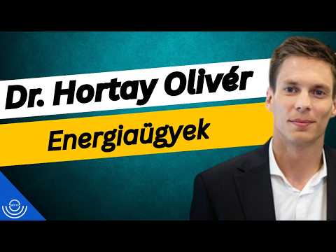 Pirkadat: Dr. Hortay Olivér – Energiaügyek