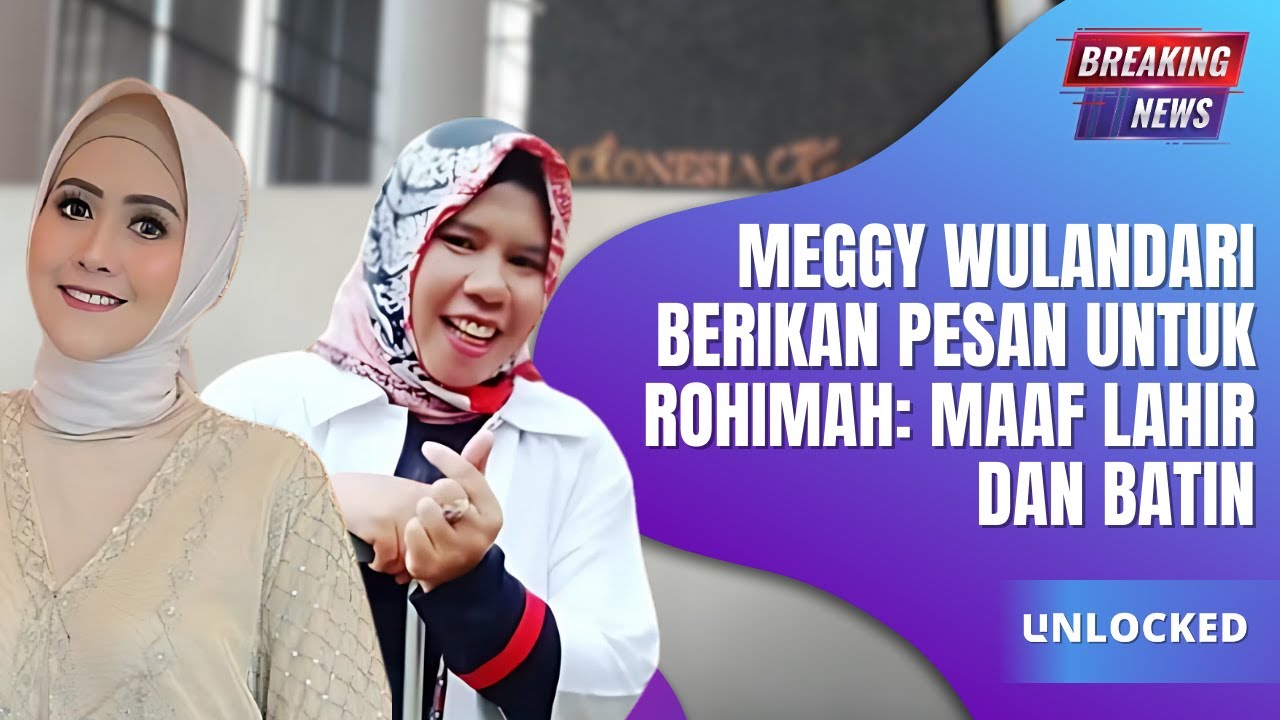Message of Inner Peace and Forgiveness from Meggy Wulandari to Rohimah