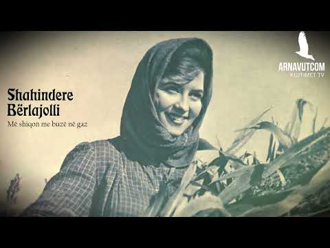 Shahindere Bërlajolli - Më shiqon me buzë në gaz