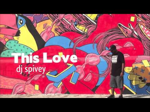 "This Love" (A Soulful House Mix) by DJ Spivey